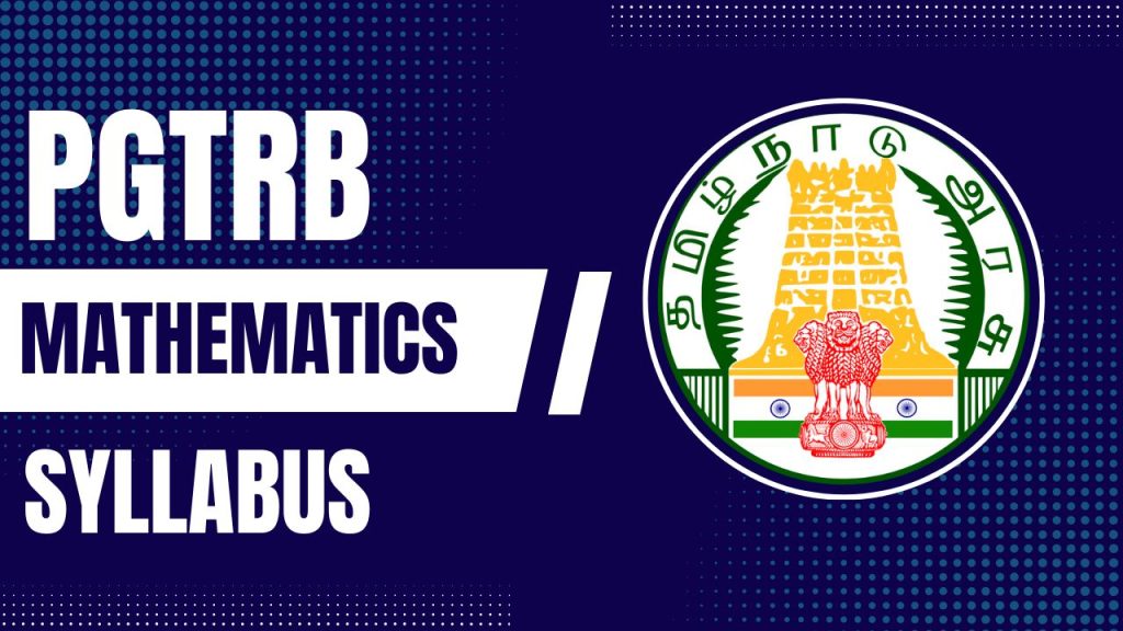 This image is intended to inform PGTRB Mathematics aspirants about the complete 2025 syllabus, highlighting unit-wise topics to help structure their exam preparation.